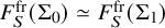 upper F Subscript upper S Superscript fr Baseline left parenthesis normal upper Sigma 0 right parenthesis asymptotically equals upper F Subscript upper S Superscript fr Baseline left parenthesis normal upper Sigma 1 right parenthesis