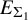 upper E Subscript normal upper Sigma 1