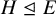 upper H normal subgroup of or equal to upper E