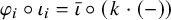 phi Subscript i Baseline ring iota Subscript i Baseline equals iota overbar ring left parenthesis k dot left parenthesis minus right parenthesis right parenthesis