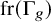 fr left parenthesis normal upper Gamma Subscript g Baseline right parenthesis