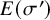 upper E left parenthesis sigma Superscript prime Baseline right parenthesis