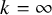 k equals infinity