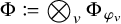 normal upper Phi colon equals q circled times Underscript v Endscripts normal upper Phi Subscript phi Sub Subscript v
