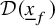 script upper D left parenthesis x underbar Subscript f Baseline right parenthesis