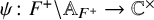 psi colon upper F Superscript plus Baseline minus double struck upper A Subscript upper F Sub Superscript plus Subscript Baseline right arrow double struck upper C Superscript times