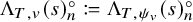 normal upper Lamda Subscript upper T comma v Baseline left parenthesis s right parenthesis Subscript n Superscript ring colon equals q normal upper Lamda Subscript upper T comma psi Sub Subscript v Subscript Baseline left parenthesis s right parenthesis Subscript n Superscript ring