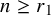 n greater than or equals r 1