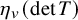 eta Subscript v Baseline left parenthesis det upper T right parenthesis