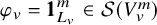 phi Subscript v Baseline equals 1 1 Subscript upper L Sub Subscript v Superscript m Baseline element of script upper S left parenthesis upper V Subscript v Superscript m Baseline right parenthesis