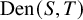 upper D e n left parenthesis upper S comma upper T right parenthesis