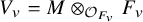 upper V Subscript v Baseline equals upper M circled times Subscript script upper O Sub Subscript upper F Sub Sub Subscript v Baseline upper F Subscript v