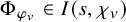 normal upper Phi Subscript phi Sub Subscript v Baseline element of upper I left parenthesis s comma chi Subscript v Baseline right parenthesis