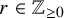 r element of double struck upper Z Subscript greater than or equals 0