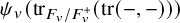 psi Subscript v Baseline left parenthesis trace Subscript upper F Sub Subscript v Subscript divided by upper F Sub Subscript v Sub Superscript plus Subscript Baseline left parenthesis trace left parenthesis minus comma minus right parenthesis right parenthesis right parenthesis
