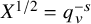 upper X Superscript 1 divided by 2 Baseline equals q Subscript v Superscript negative s