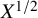 upper X Superscript 1 divided by 2