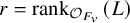 r equals rank Subscript script upper O Sub Subscript upper F Sub Sub Subscript v Baseline left parenthesis upper L right parenthesis