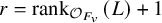 r equals rank Subscript script upper O Sub Subscript upper F Sub Sub Subscript v Baseline left parenthesis upper L right parenthesis plus 1