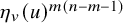 eta Subscript v Baseline left parenthesis u right parenthesis Superscript m left parenthesis n minus m minus 1 right parenthesis
