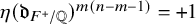 eta left parenthesis German d Subscript upper F Sub Superscript plus Subscript divided by double struck upper Q Baseline right parenthesis Superscript m left parenthesis n minus m minus 1 right parenthesis Baseline equals plus 1