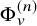 normal upper Phi Subscript v Superscript left parenthesis n right parenthesis