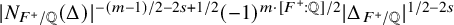 StartAbsoluteValue upper N Subscript upper F Sub Superscript plus Subscript divided by double struck upper Q Baseline left parenthesis normal upper Delta right parenthesis EndAbsoluteValue Superscript minus left parenthesis m minus 1 right parenthesis divided by 2 minus 2 s plus 1 divided by 2 Baseline left parenthesis negative 1 right parenthesis Superscript m dot left bracket upper F Super Superscript plus Superscript colon double struck upper Q right bracket divided by 2 Baseline StartAbsoluteValue normal upper Delta Subscript upper F Sub Superscript plus Subscript divided by double struck upper Q Baseline EndAbsoluteValue Superscript 1 divided by 2 minus 2 s
