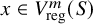 x element of upper V Subscript reg Superscript m Baseline left parenthesis upper S right parenthesis