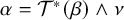 alpha equals script upper T Superscript asterisk Baseline left parenthesis beta right parenthesis and nu