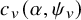 c Subscript v Baseline left parenthesis alpha comma psi Subscript v Baseline right parenthesis