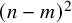 left parenthesis n minus m right parenthesis squared