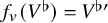 f Subscript v Baseline left parenthesis upper V Superscript normal flat Baseline right parenthesis equals upper V Superscript normal flat prime