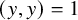 left parenthesis y comma y right parenthesis equals 1