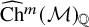 ModifyingAbove upper C h With caret Superscript m Baseline left parenthesis script upper M right parenthesis Subscript double struck upper Q