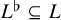 upper L Superscript normal flat Baseline subset of or equal to upper L