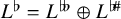 upper L Superscript normal flat Baseline equals upper L Superscript normal flat normal flat Baseline circled plus upper L Superscript normal flat number sign