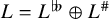 upper L equals upper L Superscript normal flat normal flat Baseline circled plus upper L Superscript number sign