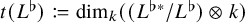 t left parenthesis upper L Superscript normal flat Baseline right parenthesis colon equals q dimension Subscript k Baseline left parenthesis left parenthesis upper L Superscript normal flat asterisk Baseline divided by upper L Superscript normal flat Baseline right parenthesis circled times k right parenthesis