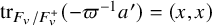 trace Subscript upper F Sub Subscript v Subscript divided by upper F Sub Subscript v Sub Superscript plus Baseline left parenthesis minus pi Superscript negative 1 Baseline a Superscript prime Baseline right parenthesis equals left parenthesis x comma x right parenthesis