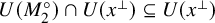 upper U left parenthesis upper M 2 Superscript ring Baseline right parenthesis intersection upper U left parenthesis x Superscript up tack Baseline right parenthesis subset of or equal to upper U left parenthesis x Superscript up tack Baseline right parenthesis