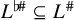 upper L Superscript normal flat number sign Baseline subset of or equal to upper L Superscript number sign