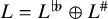 upper L equals upper L Superscript normal flat normal flat Baseline circled plus upper L Superscript number sign