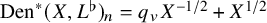 upper D e n Superscript asterisk Baseline left parenthesis upper X comma upper L Superscript normal flat Baseline right parenthesis Subscript n Baseline equals q Subscript v Baseline upper X Superscript negative 1 divided by 2 Baseline plus upper X Superscript 1 divided by 2