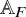 double struck upper A Subscript upper F