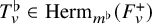 upper T Subscript v Superscript normal flat Baseline element of upper H e r m Subscript m Sub Superscript normal flat Baseline left parenthesis upper F Subscript v Superscript plus Baseline right parenthesis