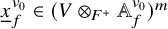 x underbar Subscript f Superscript v 0 Baseline element of left parenthesis upper V circled times Subscript upper F Sub Superscript plus Subscript Baseline double struck upper A Subscript f Superscript v 0 Baseline right parenthesis Superscript m