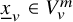 x underbar Subscript v Baseline element of upper V Subscript v Superscript m