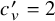 c prime Subscript v Baseline equals 2