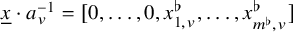 x underbar dot a Subscript v Superscript negative 1 Baseline equals left bracket 0 comma ellipsis comma 0 comma x Subscript 1 comma v Superscript normal flat Baseline comma ellipsis comma x Subscript m Sub Superscript normal flat Subscript comma v Superscript normal flat Baseline right bracket