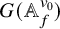 upper G left parenthesis double struck upper A Subscript f Superscript v 0 Baseline right parenthesis